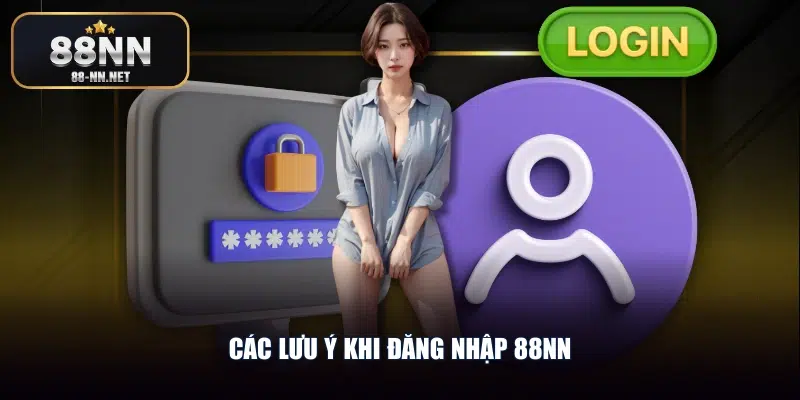 Các lưu ý khi đăng nhập 88nn
