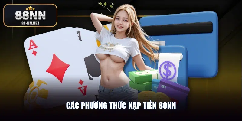 Các phương thức nạp tiền 88nn
