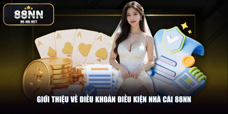 Giới thiệu về điều khoản điều kiện nhà cái 88nn