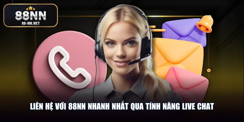 Liên hệ với 88nn nhanh nhất qua tính năng live chat