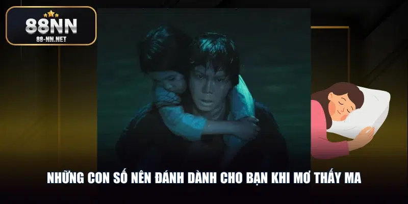 Những con số nên đánh dành cho bạn khi mơ thấy ma
