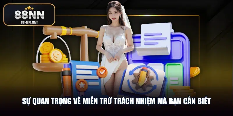 Sự quan trọng về miễn trừ trách nhiệm mà bạn cần biết